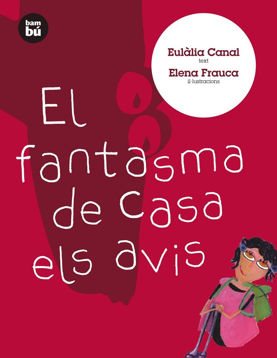 El fantasma de casa els avis | 9788483431009 | Canal, Eulalia | Llibreria Sendak