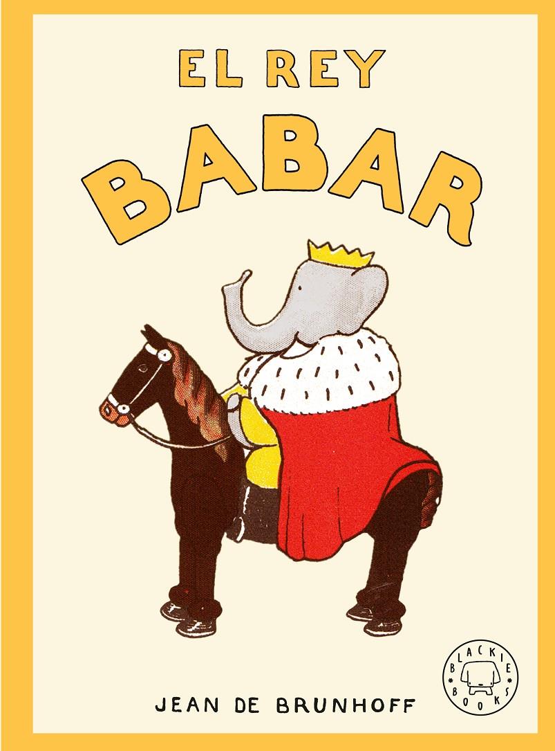 El rey Babar | 9791387748548 | de Brunhoff, Jean | Llibreria Sendak
