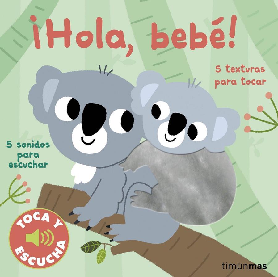 ¡Hola, bebé! Toca y escucha | 9788408249870 | Billet, Marion | Llibreria Sendak