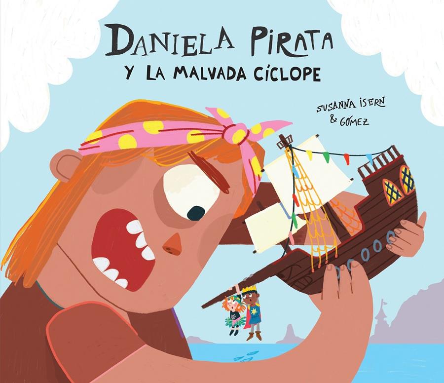 Daniela Pirata y la malvada cíclope | 9788410074248 | Isern, Susanna | Librería Sendak