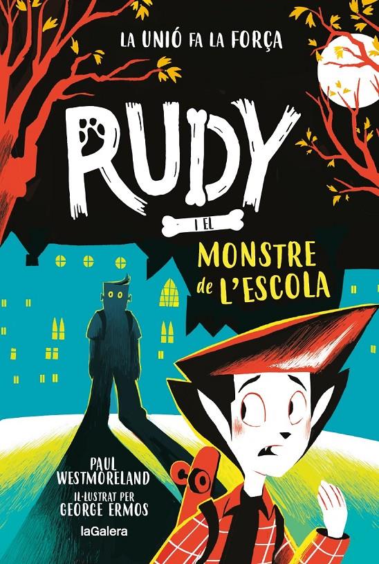 Rudy i el monstre de l'escola | 9788424674724 | Westmoreland, Paul | Llibreria Sendak