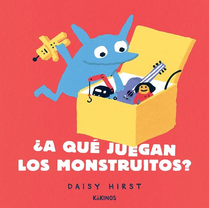 ¿A qué juegan los monstruitos? | 9788417742911 | Hirst, Daisy | Llibreria Sendak