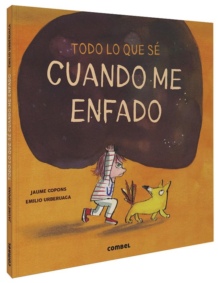 Todo lo que sé cuando me enfado | 9788491015512 | Copons Ramon, Jaume | Llibreria Sendak