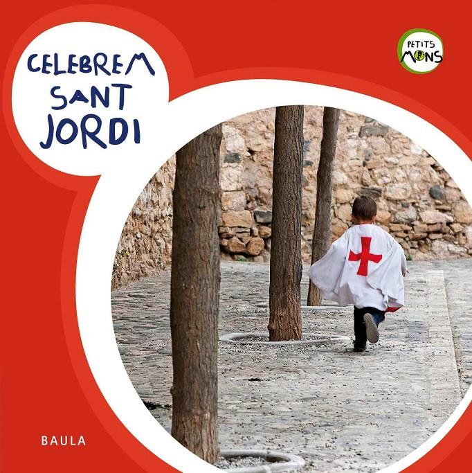 Celebrem Sant Jordi | 9788447922444 | Equip Baula | Llibreria Sendak