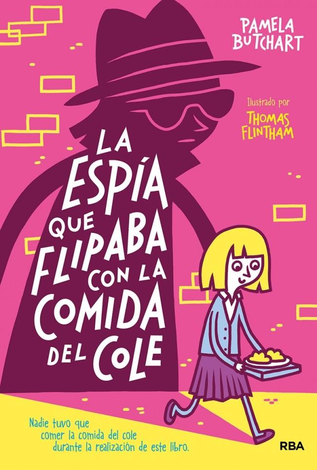 La pandilla Misterio 2 - La espía que flipaba con la comida del cole | 9788427218499 | Butchart, Pamela | Librería Sendak