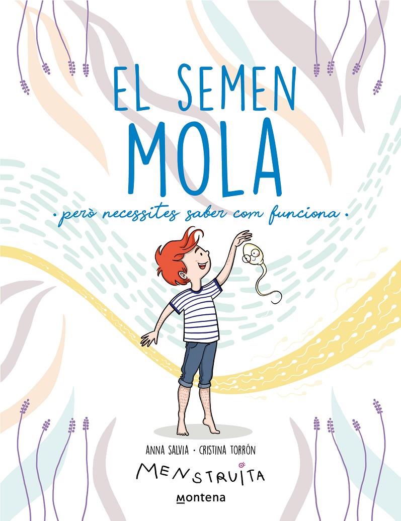 El semen mola (però necessites saber com funciona) | 9788419357724 | Salvia, Anna/Torrón (Menstruita), Cristina | Librería Sendak