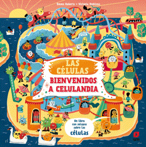 Las células. Bienvenido a Celulandia | 9788411826389 | Roberts, Emma | Librería Sendak