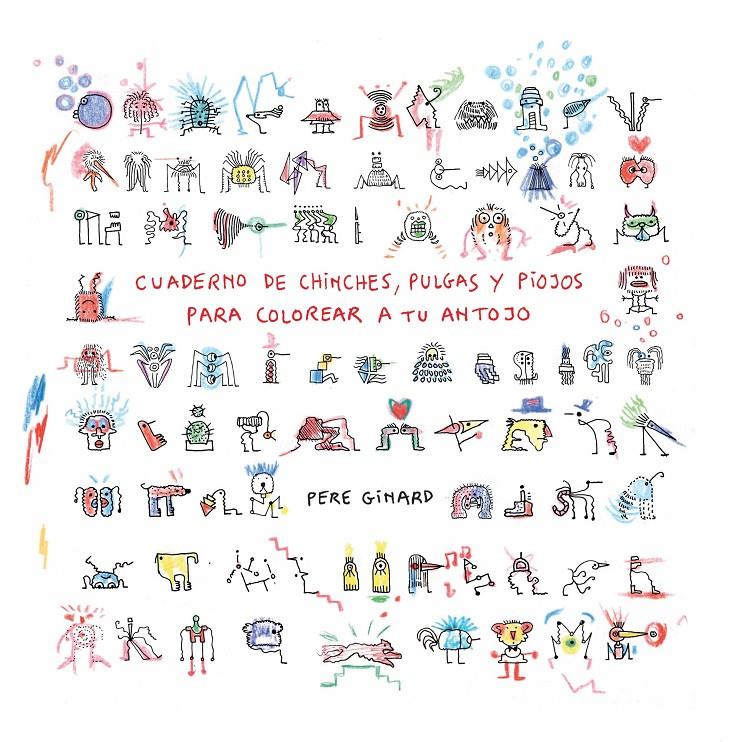 Cuaderno de chinches, pulgas y piojos para colorear a tu antojo | 9788412970166 | Ginard, Pere | Llibreria Sendak
