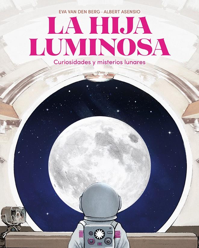 La hija luminosa | 9788410090798 | van den Berg, Eva | Librería Sendak