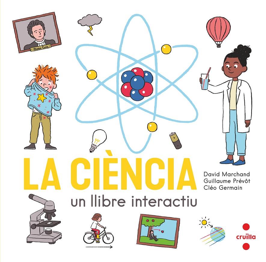 La ciència. Un llibre interactiu | 9788466150354 | Marchand, David/Prévôt, Guillaume | Llibreria Sendak