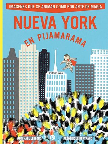 Nueva York en Pijamarama | 9788413433875 | Leblond, Michael | Llibreria Sendak