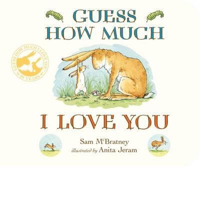 Guess How Much I Love You | 9781406358780 | Sam McBratney | Librería Sendak