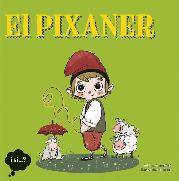 El Pixaner | 9788424641603 | Fité, Anna | Llibreria Sendak