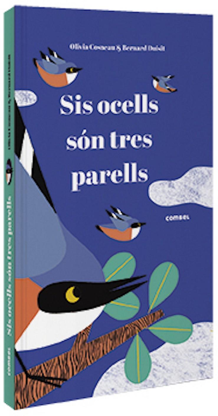 Sis ocells són tres parells | 9788491015291 | Cosneau, Olivia | Llibreria Sendak