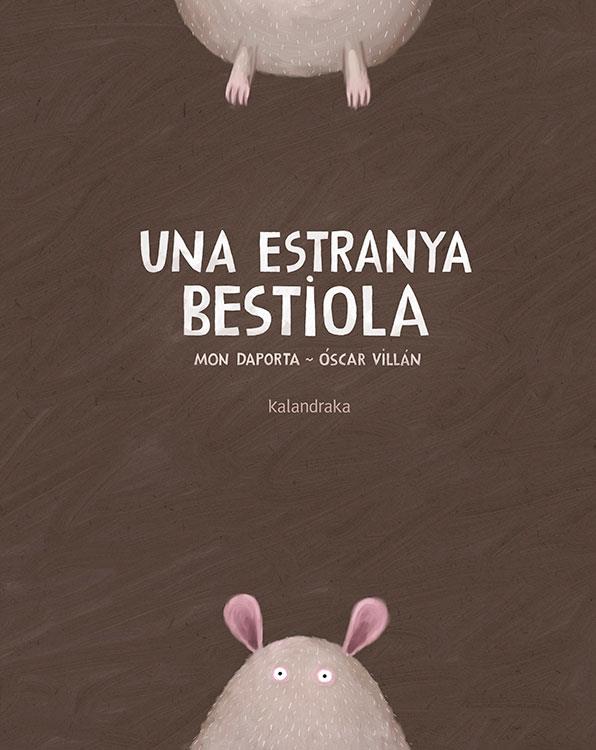Una estranya bestiola | 9788416804290 | Daporta, Mon | Librería Sendak