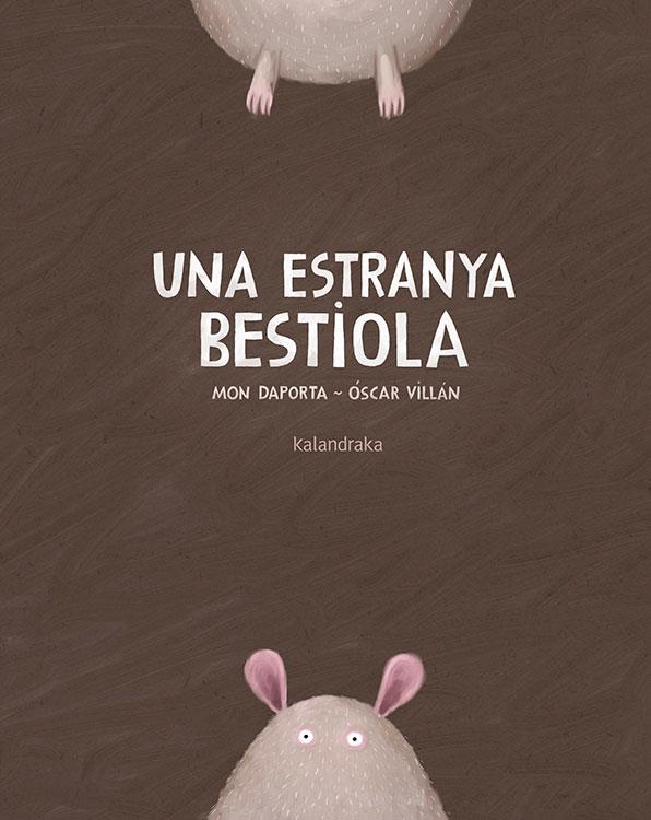 Una estranya bestiola | 9788416804290 | Daporta, Mon | Llibreria Sendak