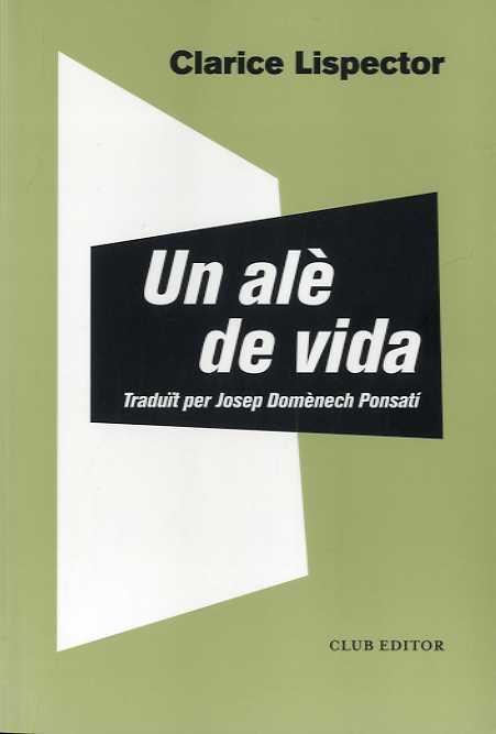 Un alè de vida | 9788473293044 | LISPECTOR, CLARICE | Llibreria Sendak