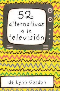 Baraja 52 alternativas a la television | 9788868213053 | Gordon,Lynn | Llibreria Sendak