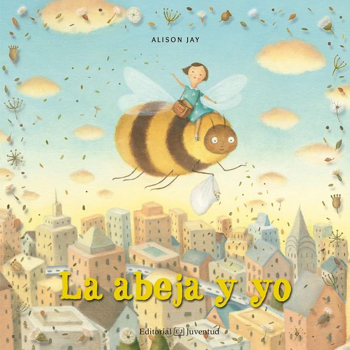 La abeja y yo | 9788426144423 | Jay, Alison | Llibreria Sendak