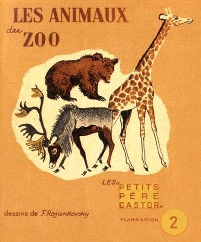 Les Petits Père Castor 2 - Les animaux du Zoo | 9782914495264 | Rojankovsky, F. | Librería Sendak