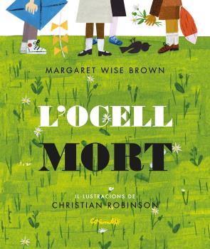 L'OCELL MORT | 9788484705734 | WISE BROWN, MARGARET | Librería Sendak