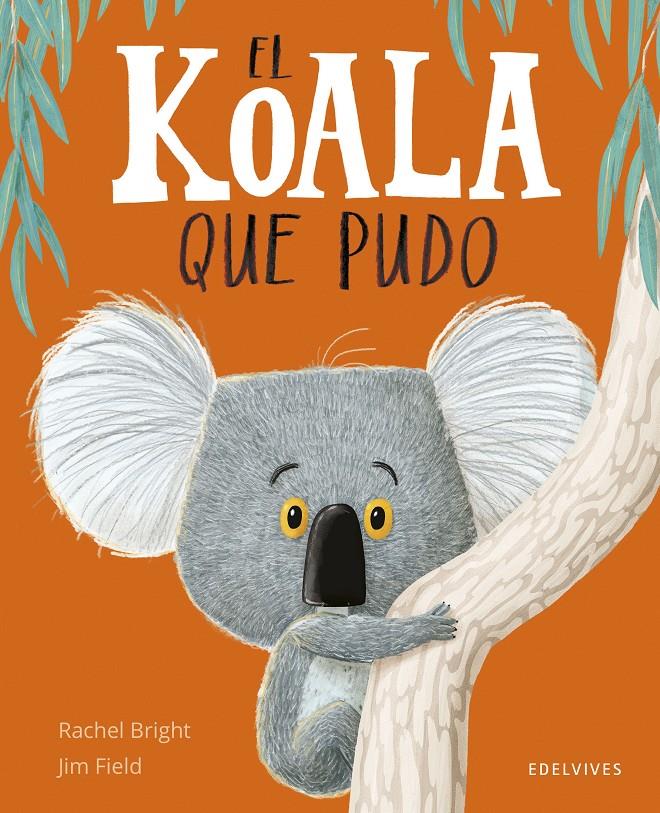 El koala que pudo | 9788414066836 | Bright, Rachel | Llibreria Sendak