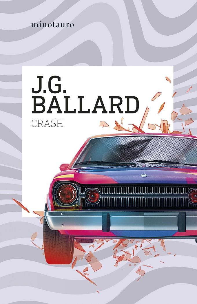 Crash | 9788445020975 | Ballard, J. G. | Llibreria Sendak