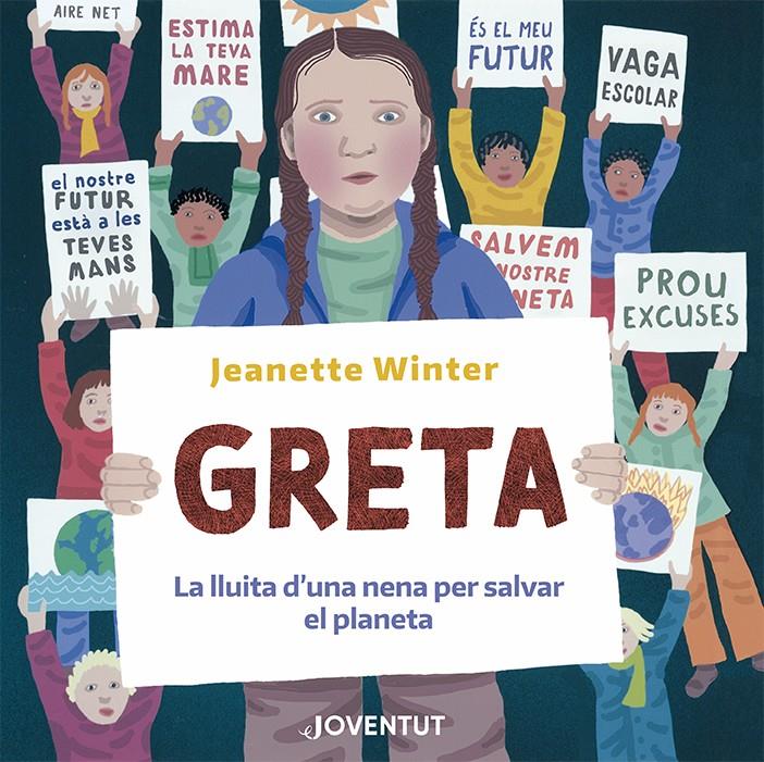 Greta. La lluita d'una nena per salvar el planeta | 9788426146427 | Winter, Jeanette | Llibreria Sendak