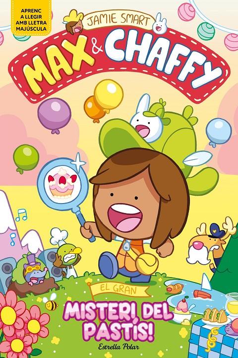 Max & Chaffy 2. El gran misteri del pastís! | 9791387782184 | Smart, Jamie | Llibreria Sendak