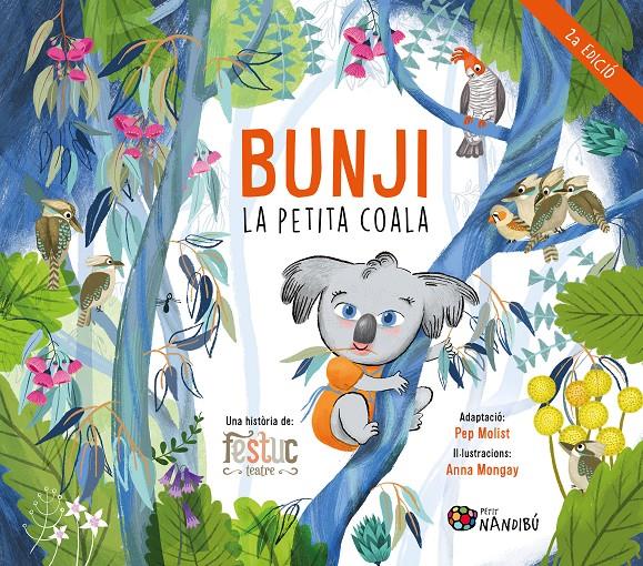 Bunji, la petita coala | 9788413035079 | Festuc Teatre/Molist Sadurní, Pep/Mongay Monteso, Anna | Librería Sendak