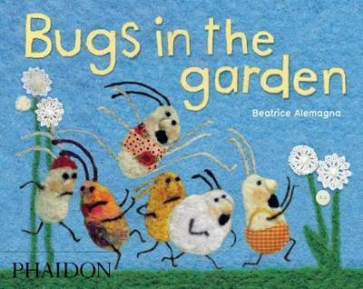 Bugs in the Garden | 9780714862385 | Alemagna, Beatrice | Librería Sendak