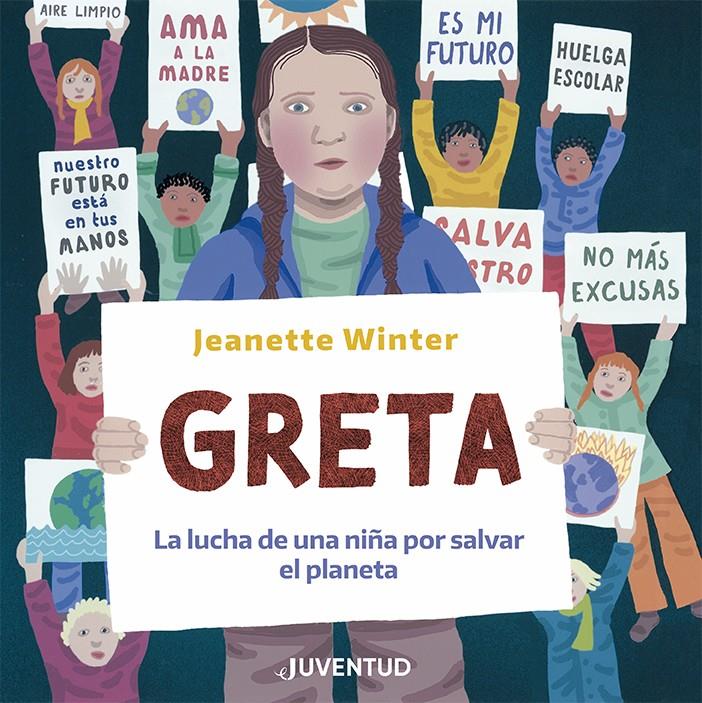 Greta. La lucha de una niña por salvar el planeta | 9788426146410 | Winter, Jeanette | Llibreria Sendak