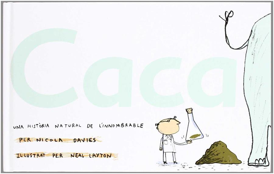 Caca: Una història natural de l'innombrable | 9788496553330 | Davies, Nicola | Librería Sendak