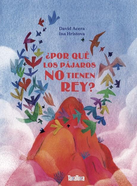 ¿Por qué los pájaros no tienen rey? | 9788418821431 | Acera, David | Librería Sendak