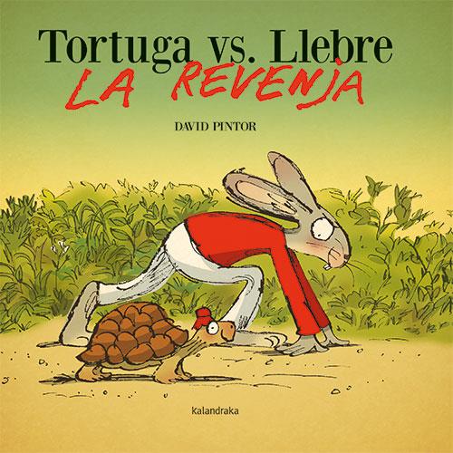 Tortuga vs. Llebre. La revenja | 9788418558696 | Pintor, David | Llibreria Sendak