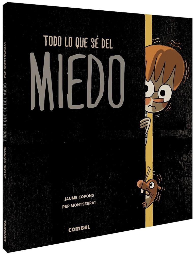 Todo lo que sé del miedo | 9788491014294 | Copons Ramon, Jaume | Librería Sendak