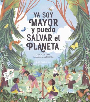 Ya soy mayor y puedo salvar el planeta | 9788467941968 | LOLL KIRBY/ADELINA LIRIUS | Librería Sendak