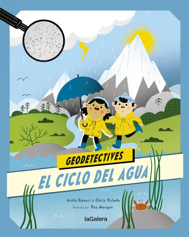 Geodetectives 1. El ciclo del agua | 9788424667313 | Anita Ganeri/Chris Oxlade | Llibreria Sendak