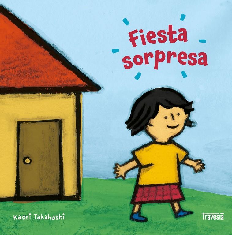 Fiesta sorpresa | 9786075841267 | Takahashi, Kaori | Librería Sendak