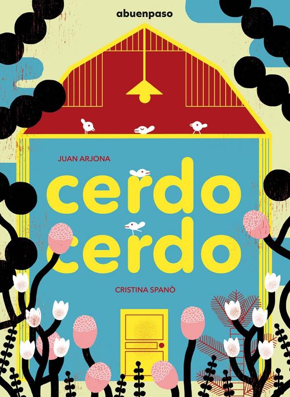 Cerdo cerdo | 9788494744600 | Arjona Vázquez, Juan | Librería Sendak