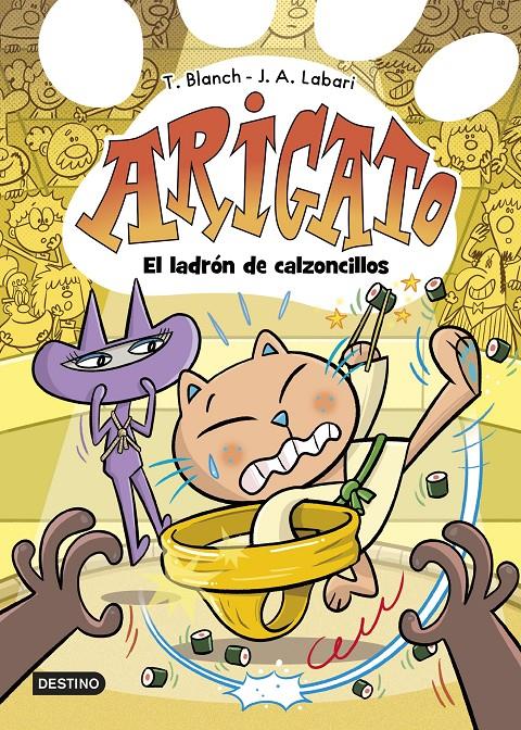 Arigato 2. El ladrón de calzoncillos | 9788408288428 | Labari, José Ángel/Blanch, Teresa | Llibreria Sendak