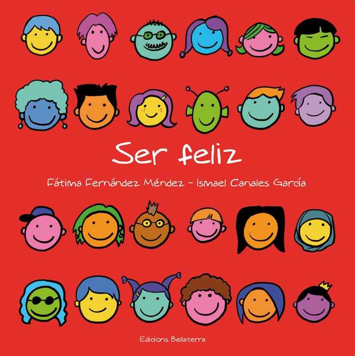 SER FELIZ | 9788472908529 | Fernández Méndez, Fátima | Llibreria Sendak