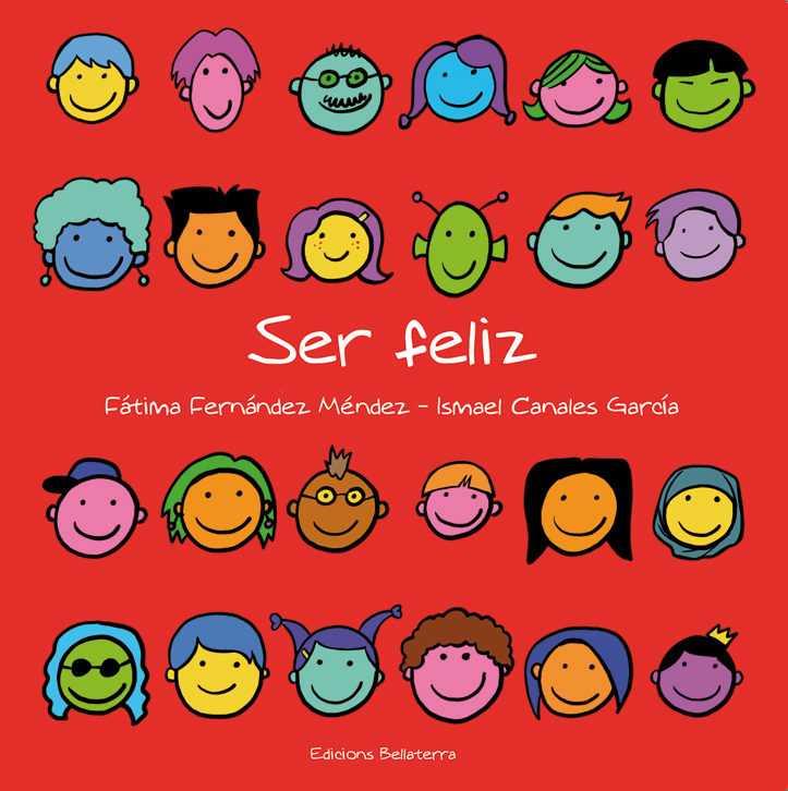 SER FELIZ | 9788472908529 | Fernández Méndez, Fátima | Librería Sendak