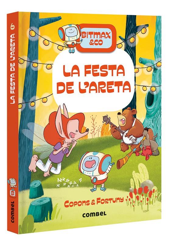 Bitmax 6. La festa de l'Areta | 9788491018056 | Copons Ramon, Jaume / Fortuny, Liliana | Librería Sendak