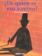 ¿De quién es esa sombra? | 9786074000924 | Choi Sukhee | Llibreria Sendak