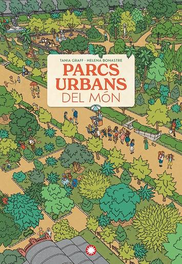 Parcs urbans del món | 9788410090606 | Graff, Tania | Librería Sendak