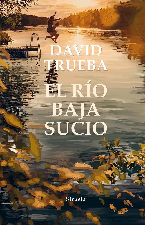 El río baja sucio | 9788417996093 | Trueba, David | Librería Sendak