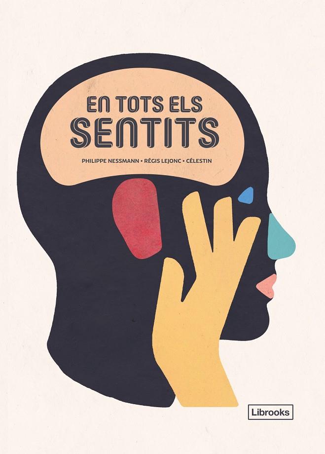 En tots els sentits | 9788494983245 | Nessmann, Philippe/Lejonc, Régis/Célestin | Llibreria Sendak