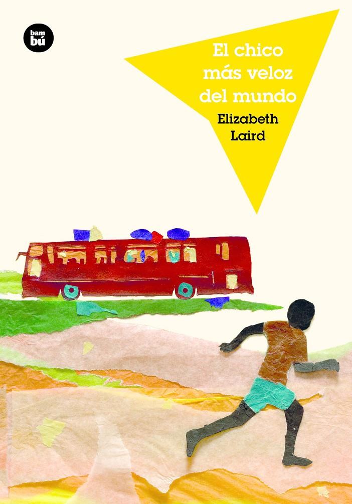 El chico más veloz del mundo | 9788483434048 | Laird, Elisabeth | Llibreria Sendak