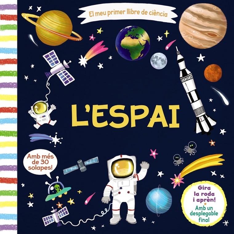 El meu primer llibre de ciència. L'espai | 9788499069654 | Varios Autores | Llibreria Sendak